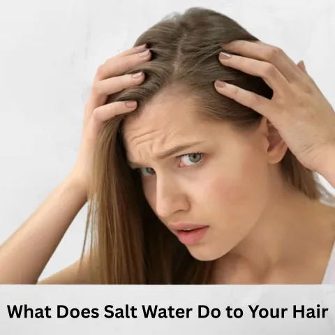Effect of Salt Water on Hair: What You Need to Know 1 What Does Salt Water Do to Your Hair